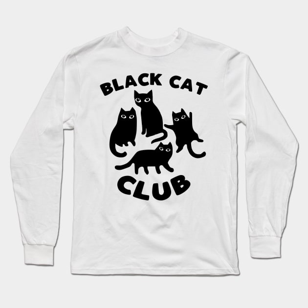 Black cat club - funny black cats lover slogan Long Sleeve T-Shirt by kapotka